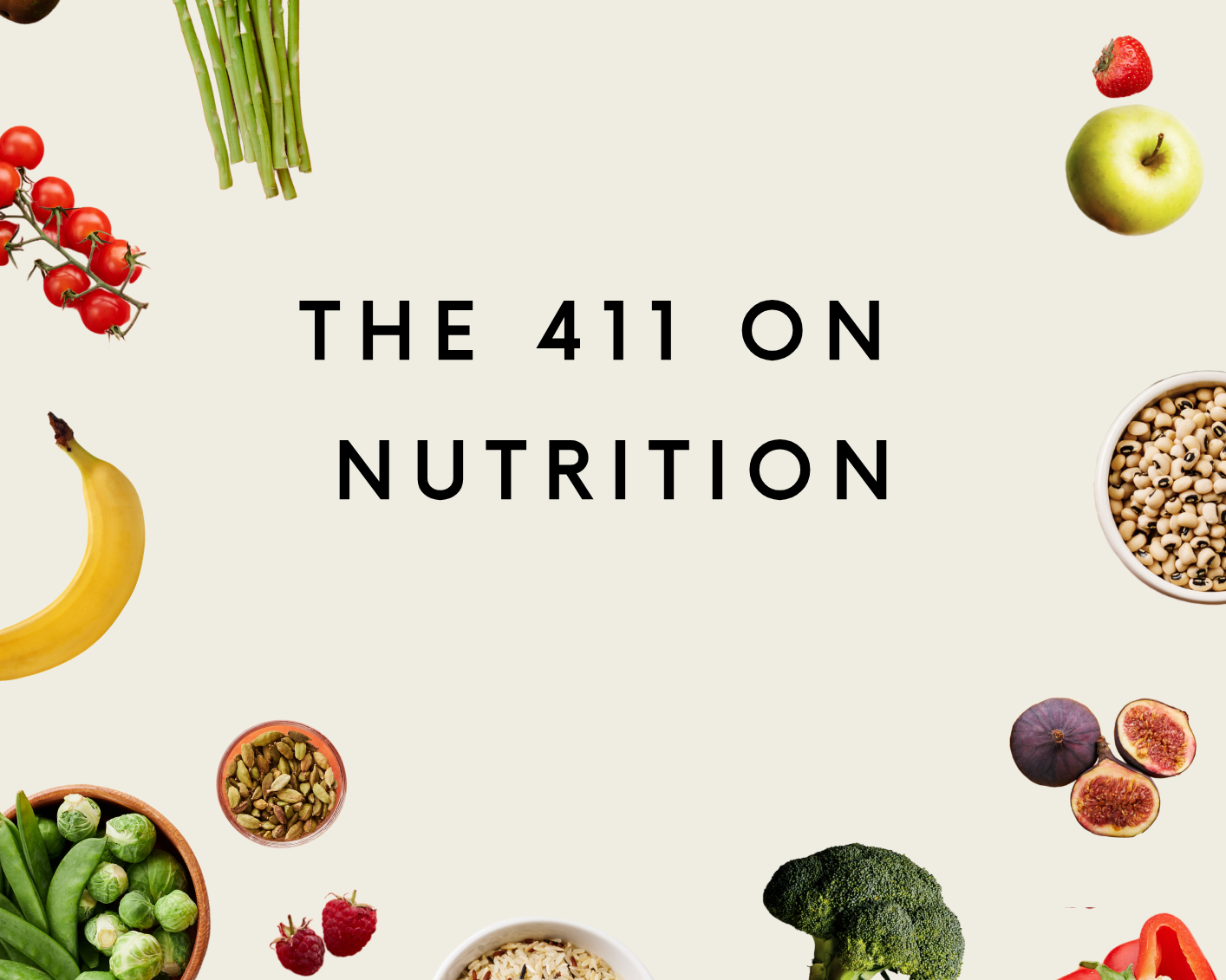 The 411 on Nutrition